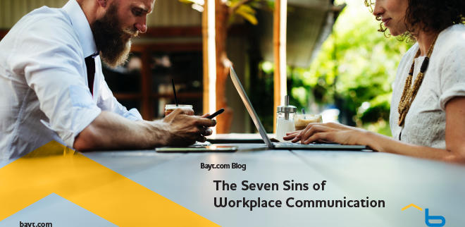 The Seven Sins of Workplace Communication