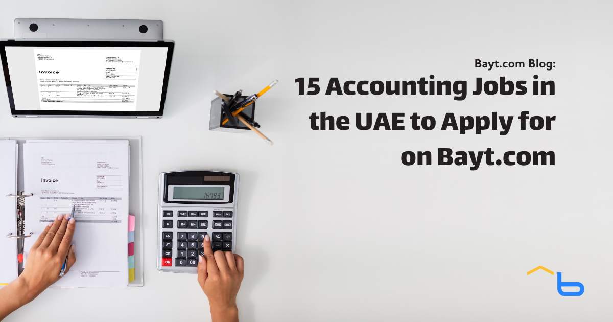 15 Accounting Jobs in the UAE to Apply for on Bayt.com ( April 2024)