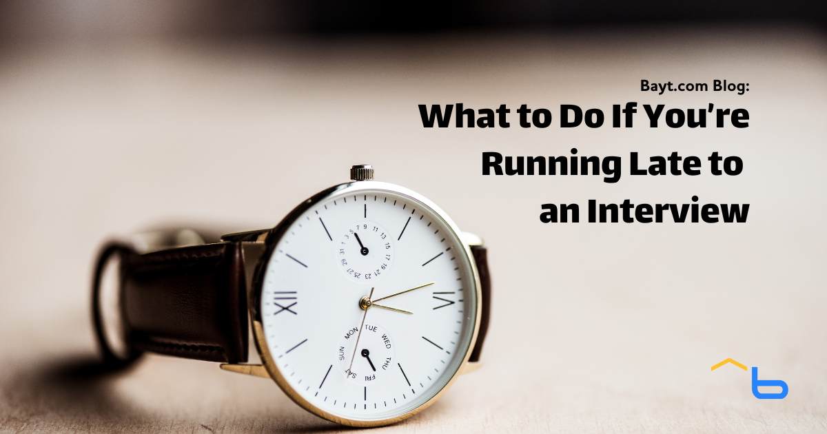 What to Do If You’re Running Late to an Interview