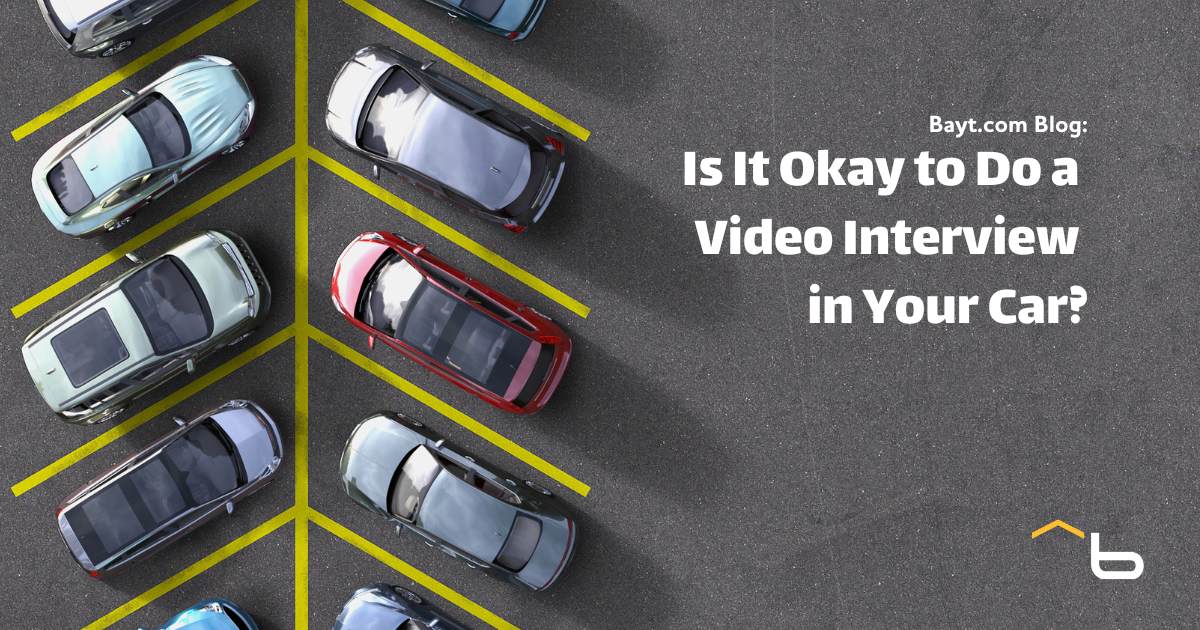 Is It Okay to Do a Video Interview in Your Car?