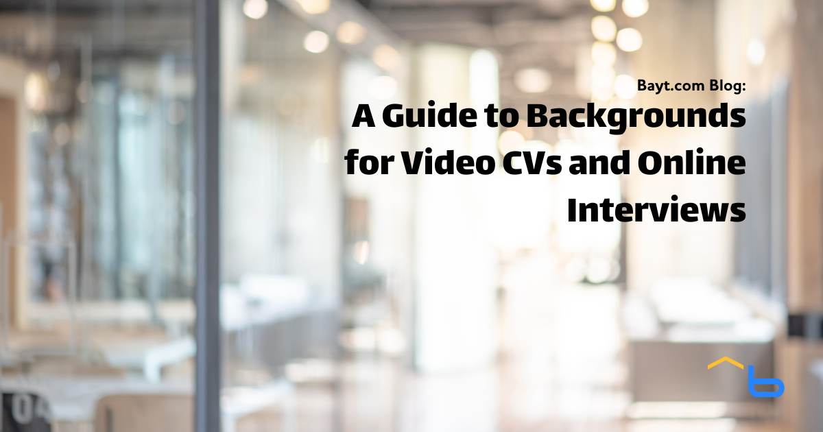 A Guide to Backgrounds for Video CVs and Online Interviews