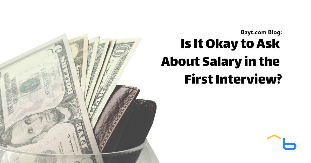 Is It Okay to Ask About Salary in the First Interview?