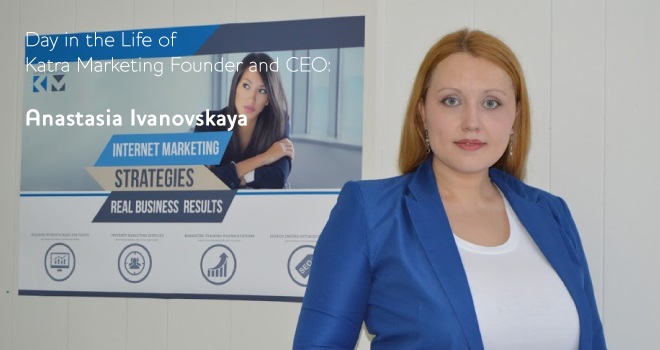 Day in the Life of a Digital Marketing Analyst and Entrepreneur: Anastasia Ivanovskaya