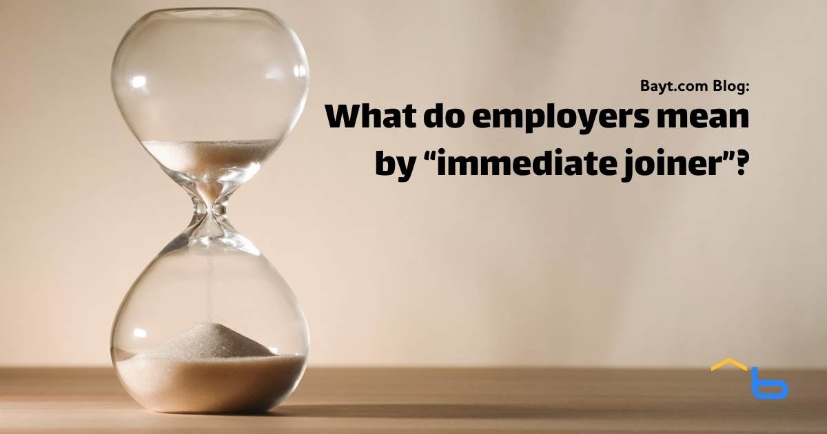 What do employers mean by “immediate joiner”?