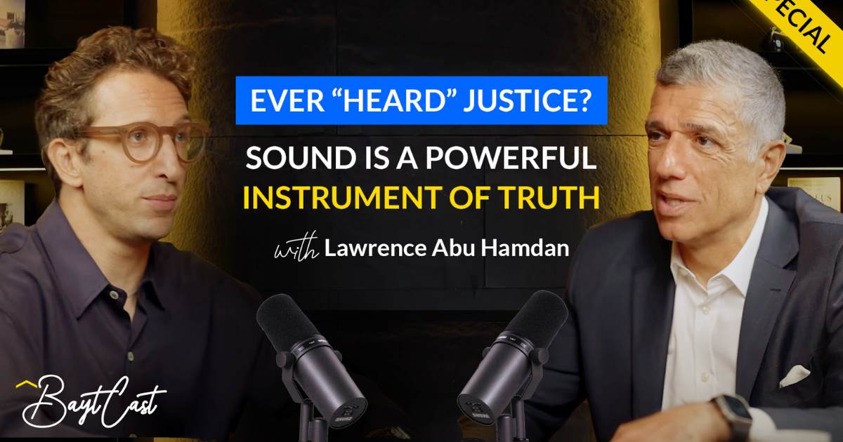 Ever “Heard” Justice? Sound Is An Instrument Of Truth (with Lawrence Abu Hamdan)