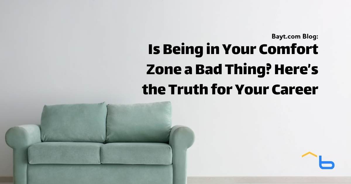 Is Being in Your Comfort Zone a Bad Thing? The Truth for Your Career