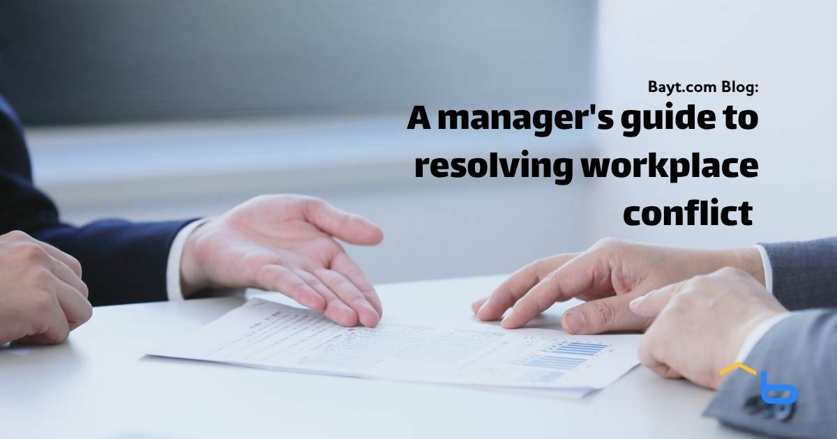 A manager's guide to resolving workplace conflict professionally and effectively