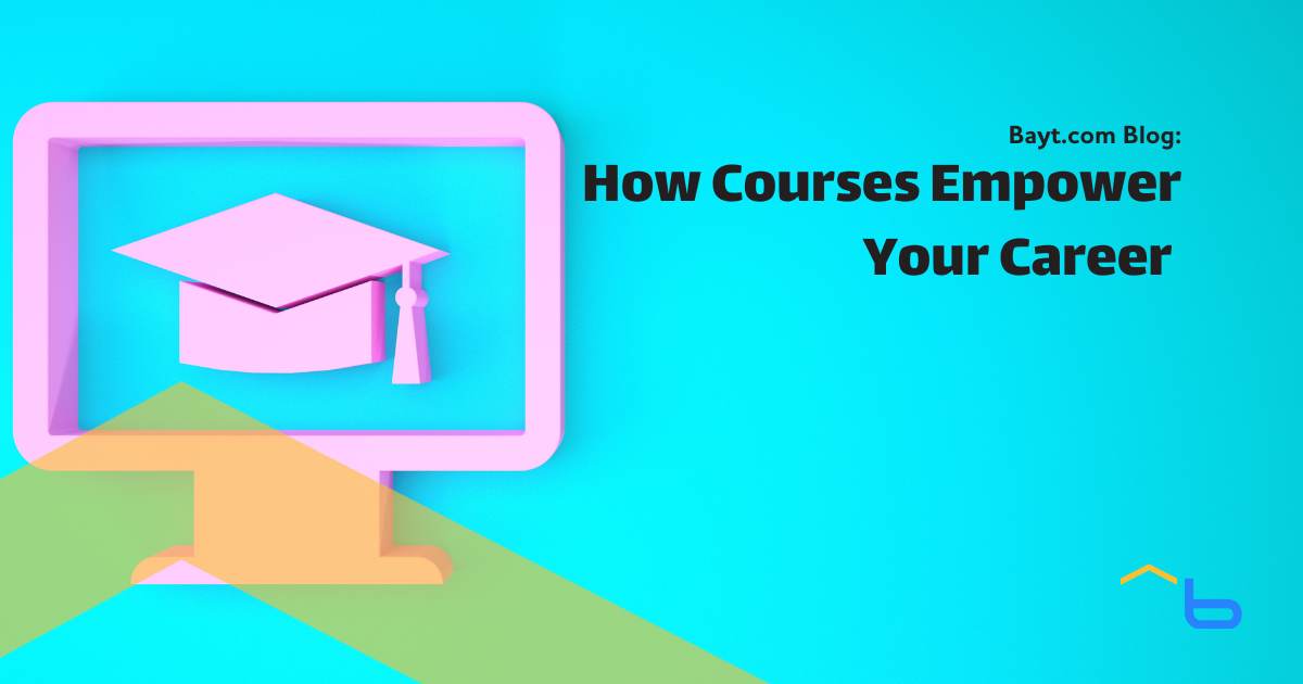 From Learning to Earning: How Courses Empower Your Career