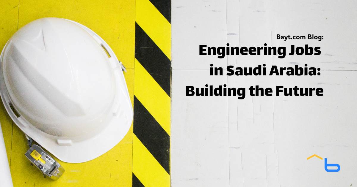 Engineering Jobs in Saudi Arabia: Building the Kingdom's Future