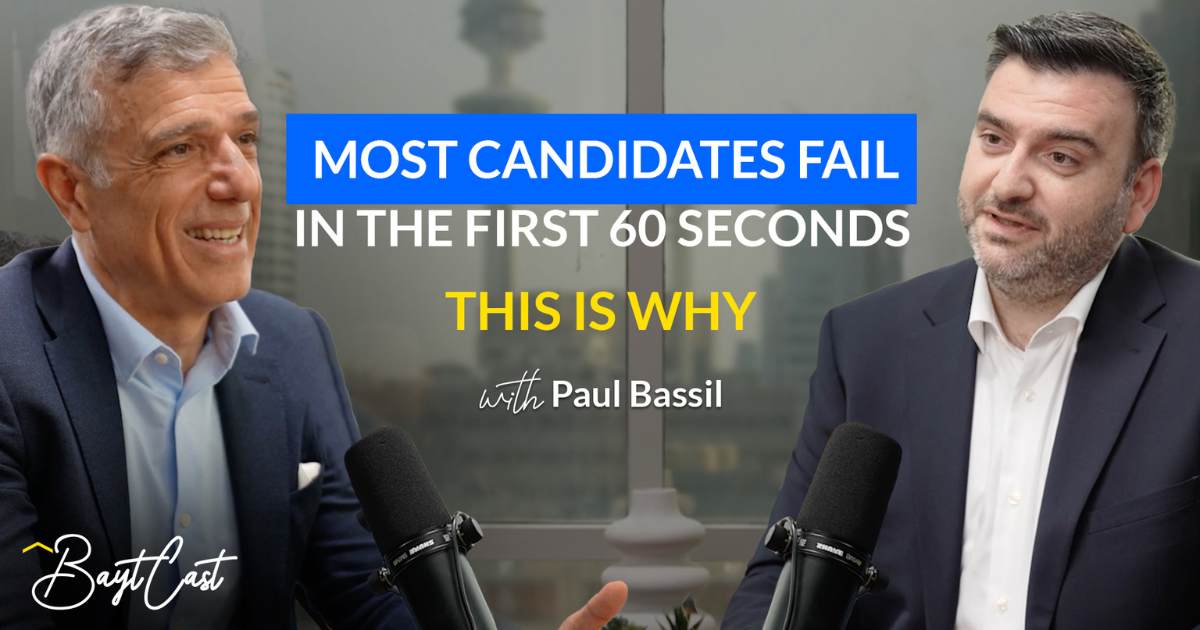 Most Candidates Fail In The First 60 Seconds — This Is Why (with Paul Bassil)