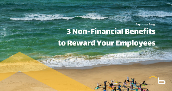 Top 3 Non-Financial Benefits to Reward Your Employees