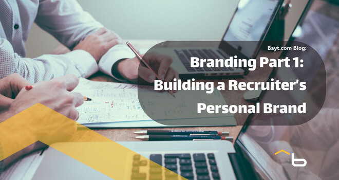 Branding Part 1: Building a Recruiter's Personal Brand