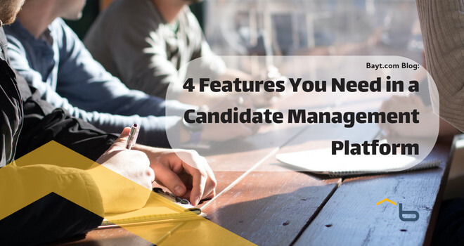 4 Features You Need in a Candidate Management Platform