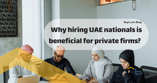 Emiratisation: Why Hiring UAE Nationals is Beneficial for Private Firms?