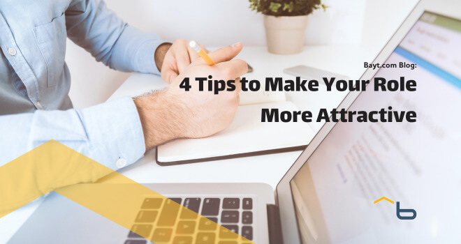 4 Tips to Make Your Role More Attractive