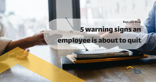 5 Warning Signs an Employee is About to Quit