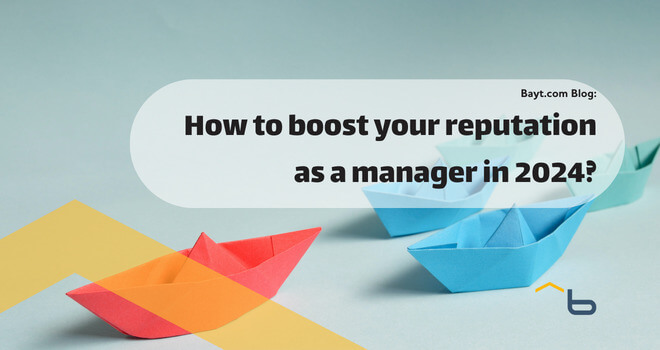 How to Boost Your Reputation as a Manager in 2024?