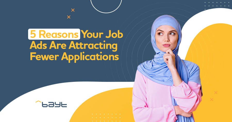 5 Reasons Your Job Ads Are Attracting Fewer Applications