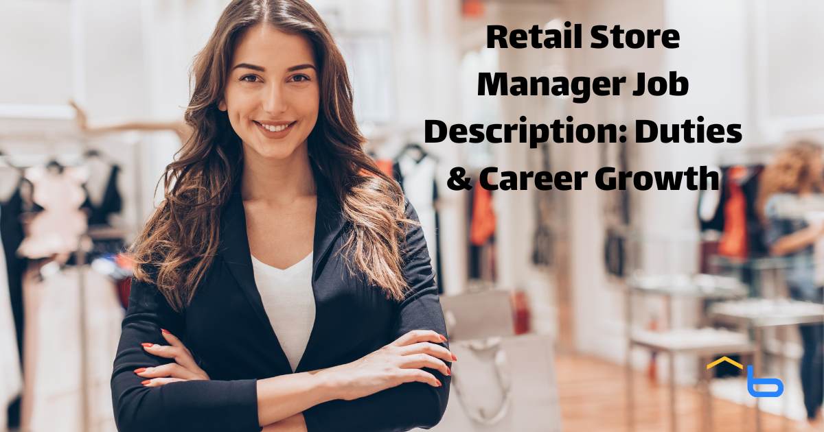 Retail Store Manager Job Description: Duties & Career Growth