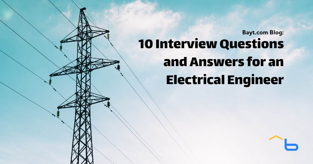 10 Interview Questions and Answers for an Electrical Engineer