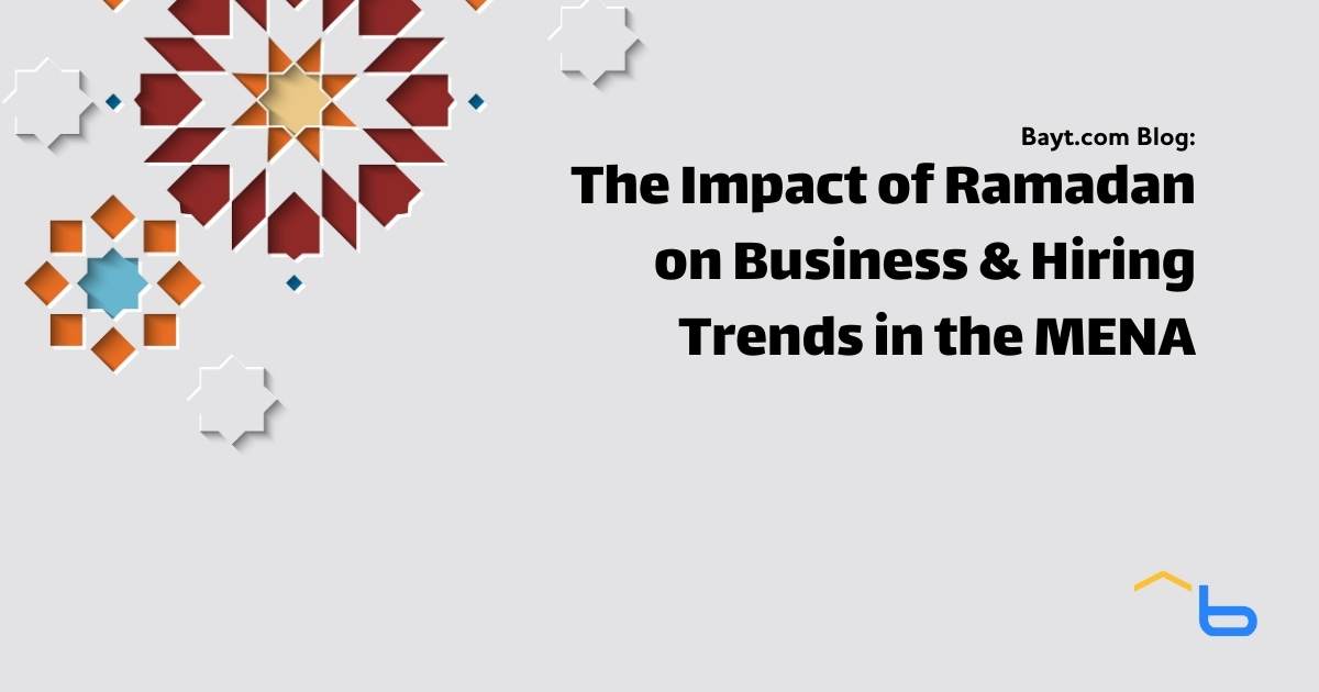 The Impact of Ramadan on Business & Hiring Trends in the MENA