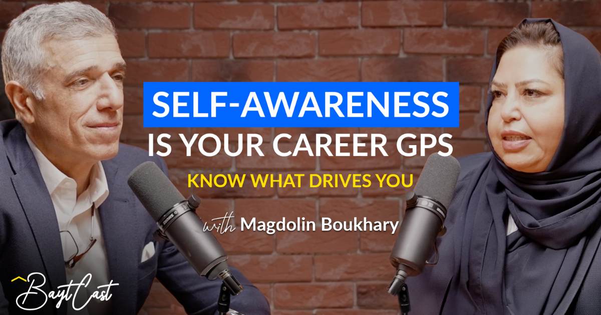 Self-awareness Is Your Career GPS (with Magdolin Boukhary)
