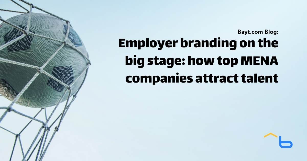 Employer branding on the big stage: how top MENA companies attract talent