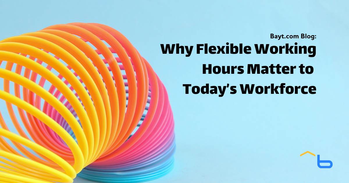 Why Flexible Working Hours Matter to Today’s Workforce