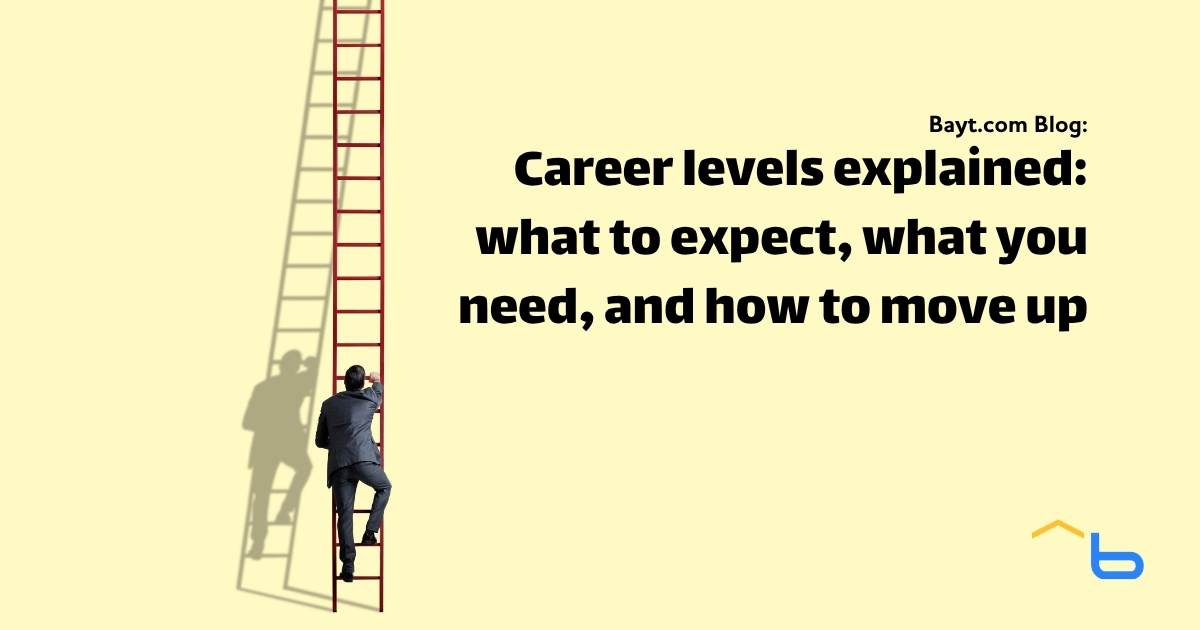 Career levels explained: what to expect, what you need, and how to move up