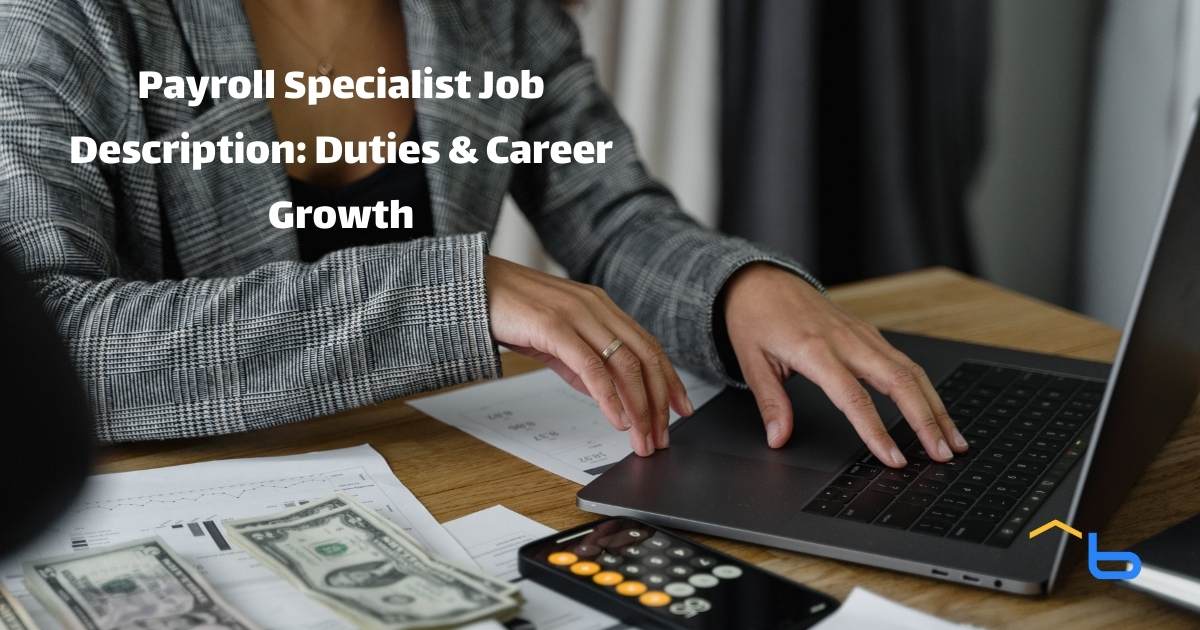 Payroll Specialist Job Description: Duties & Career Growth