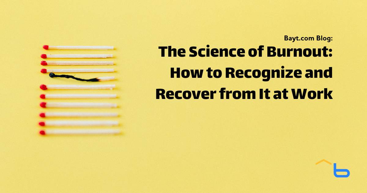 The Science of Burnout: How to Recognize and Recover from It at Work