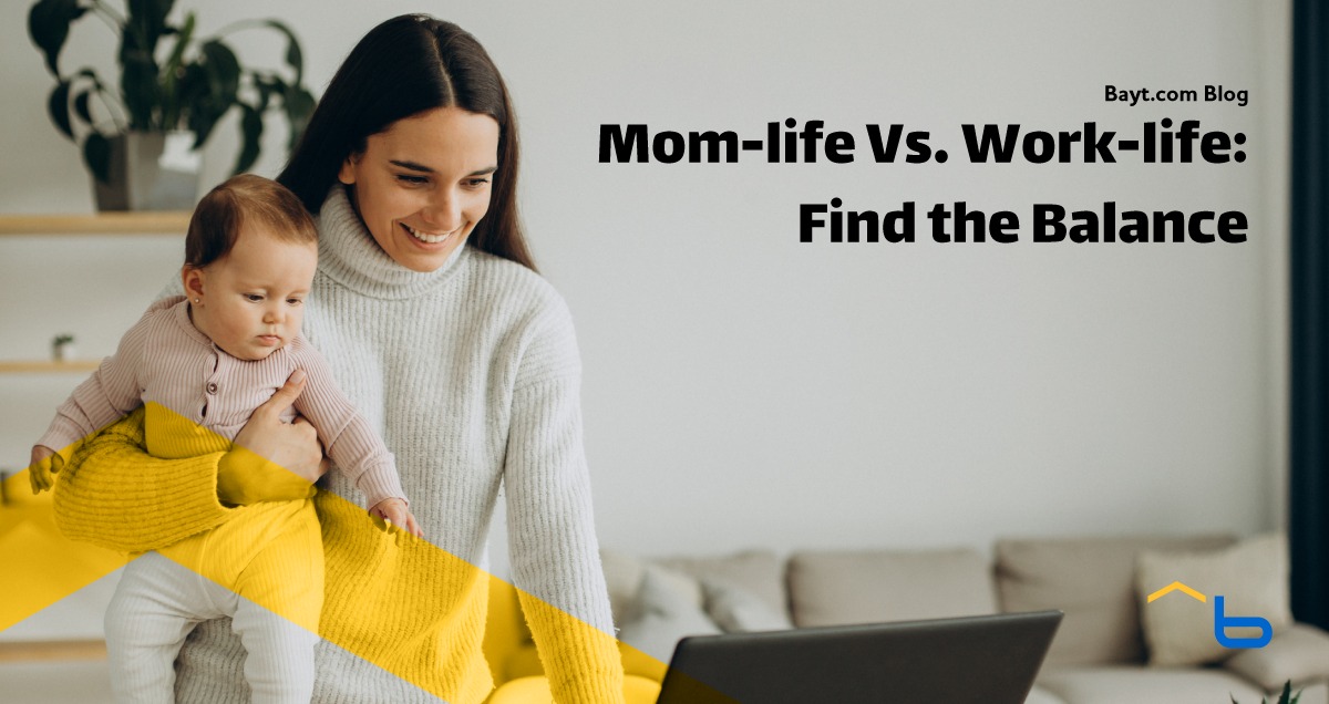 Mom-life Vs. Work-life: Find the Balance