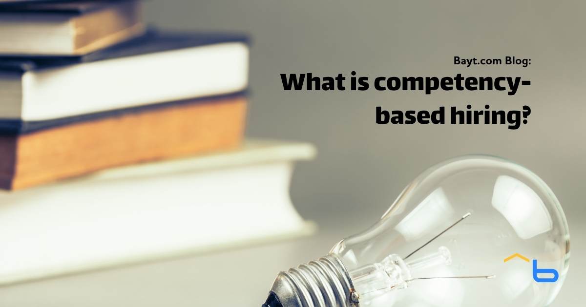 What is competency-based hiring?