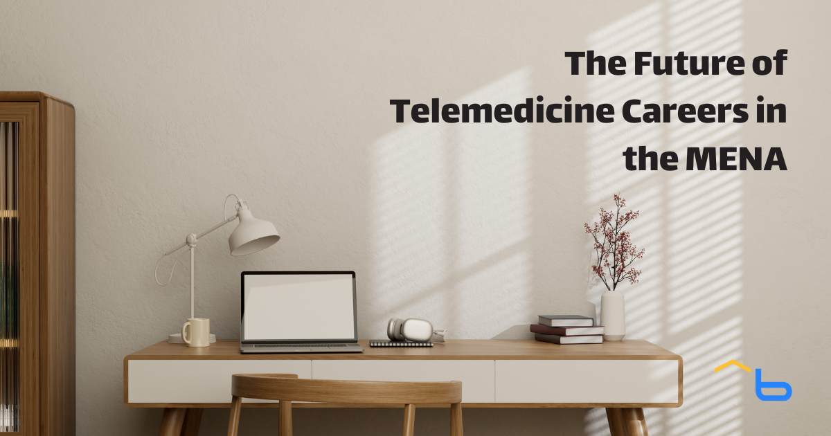 The Future of Telemedicine Careers in the MENA
