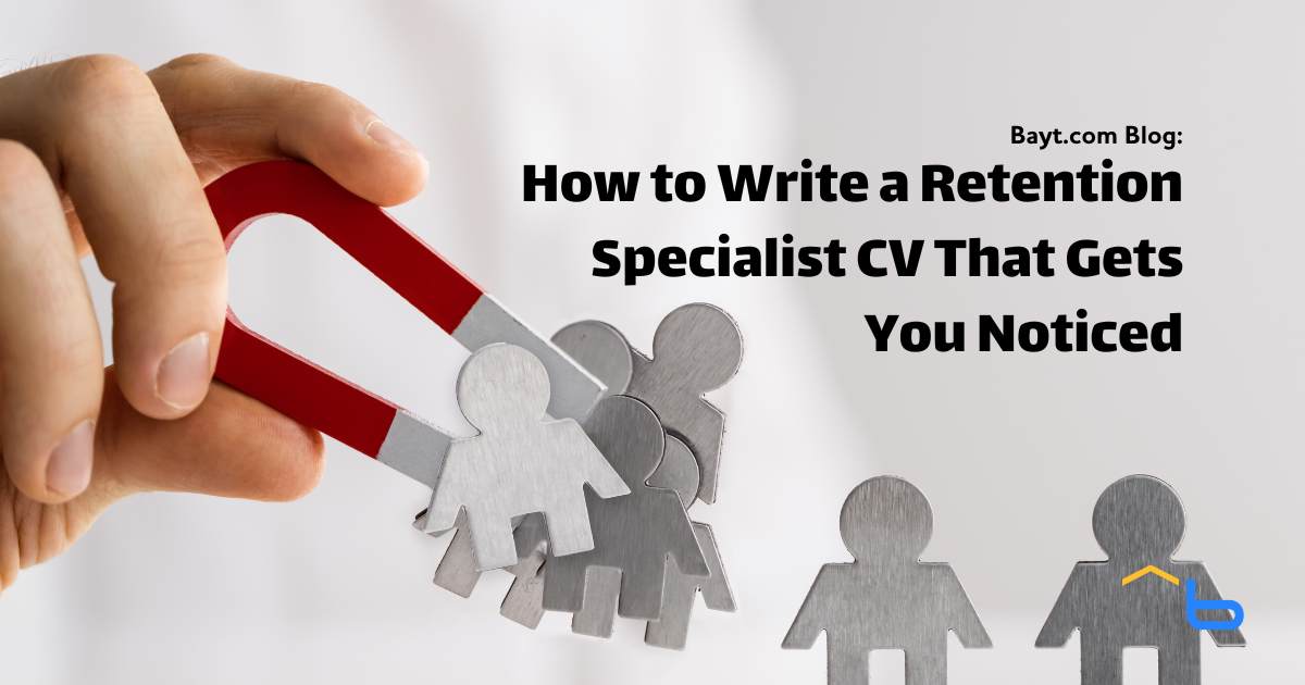 How to Write a Retention Specialist CV That Gets You Noticed