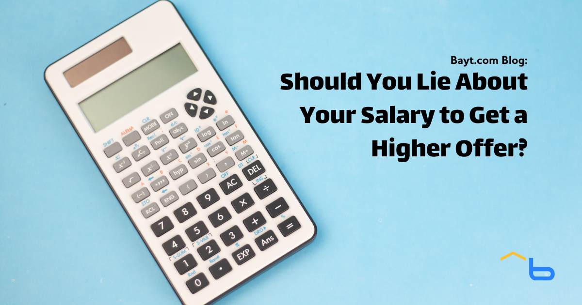 Should You Lie About Your Salary to Get a Higher Offer?