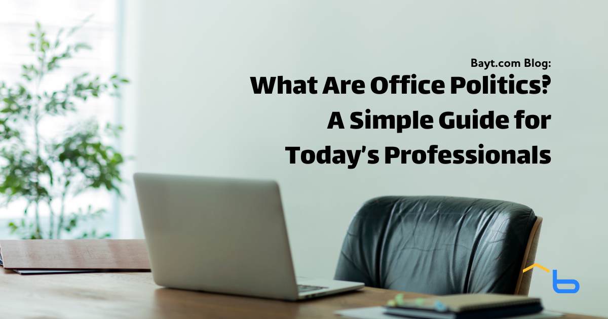 What Are Office Politics? A Simple Guide for Today’s Professionals