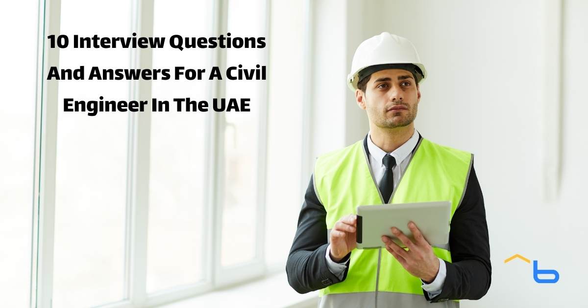 10 Interview Questions And Answers For A Civil Engineer In The UAE