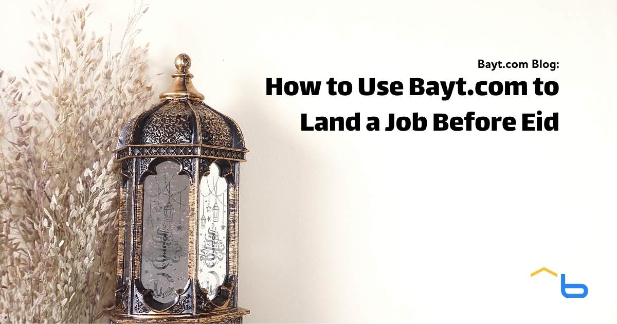 How to Use Bayt.com to Land a Job Before Eid