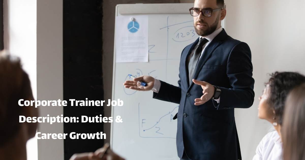 Corporate Trainer Job Description: Duties & Career Growth