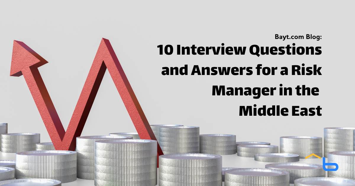10 Interview Questions and Answers for a Risk Manager in the Middle East