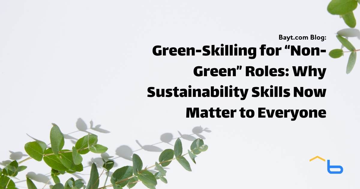 Green-Skilling for “Non-Green” Roles: Why Sustainability Skills Matter