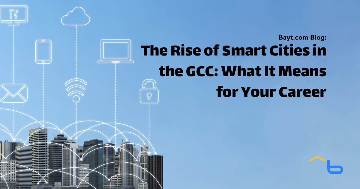 The Rise of Smart Cities in the Gulf: What It Means for Your Career