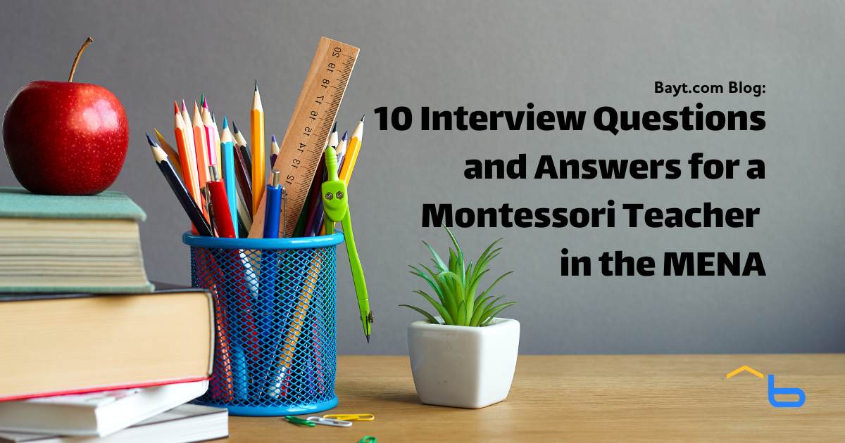 10 Interview Questions and Answers for a Montessori Teacher in the MENA