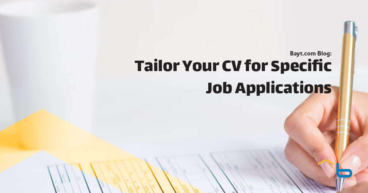 How to Tailor Your CV for Specific Job Applications
