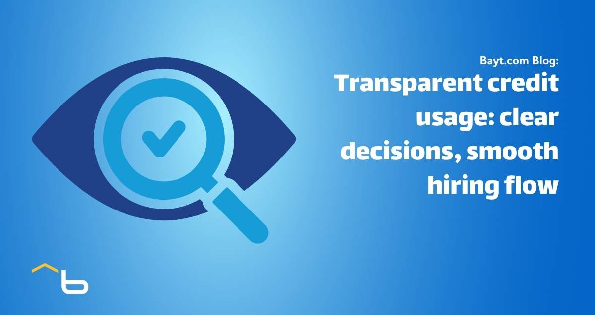 Transparent credit usage: clearer decisions, smoother hiring flow