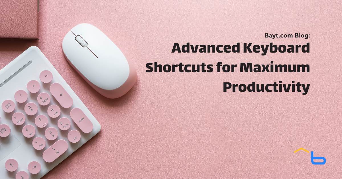 Advanced Keyboard Shortcuts for Maximum Productivity