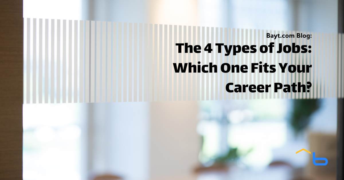 The 4 Types of Jobs: Which One Fits Your Career Path?