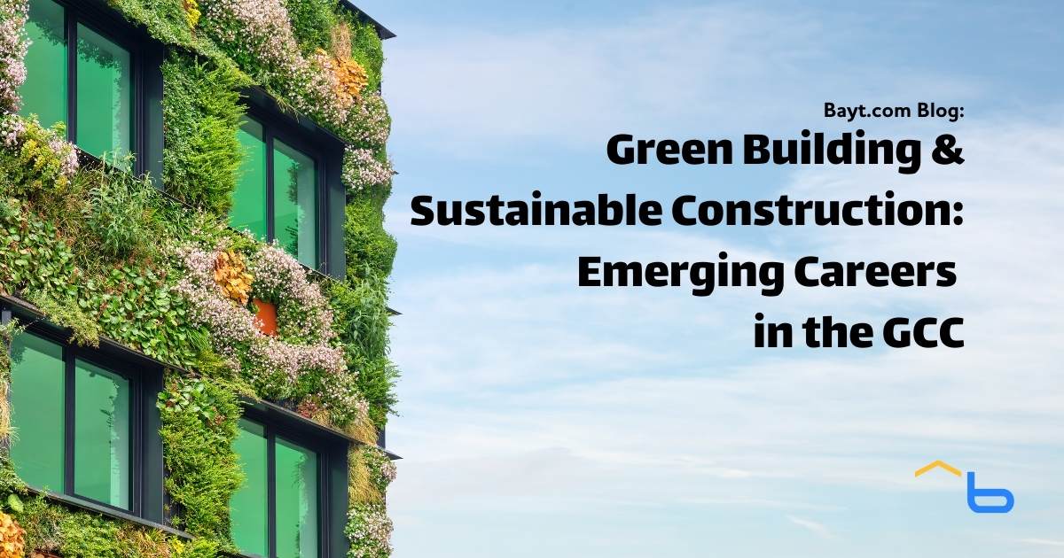 Green Building & Sustainable Construction: Emerging Careers in the GCC