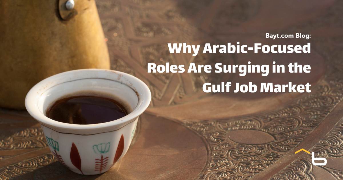 Why Arabic-Focused Roles Are Surging in the Gulf Job Market